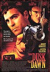 My recommendation: From Dusk Till Dawn